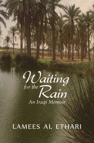 Waiting for the Rain: An Iraqi Memoir