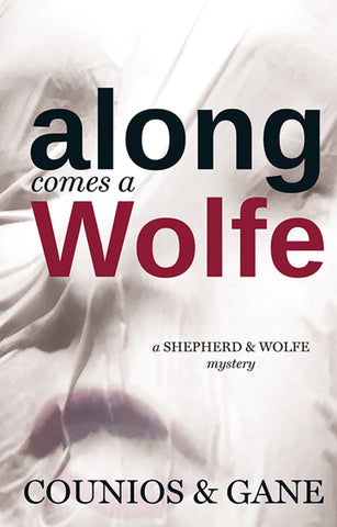 Along Comes a Wolfe: A Shepherd & Wolfe Mystery