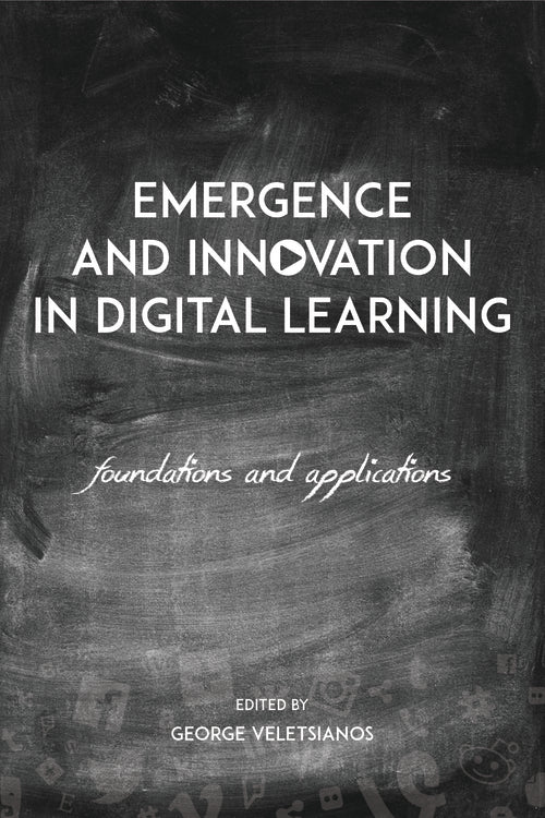 Emergence and Innovation in Digital Learning: Foundations and Applications