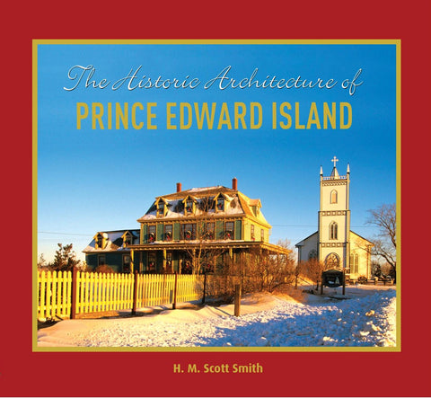 The Historic Architecture of Prince Edward Island